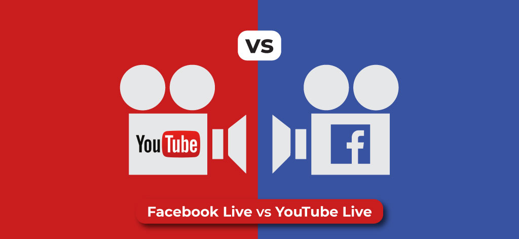 Facebook Live vs YouTube Live