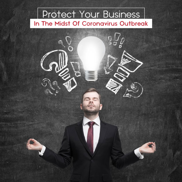 Protect Your Business In The Midst Of Coronavirus Outbreak