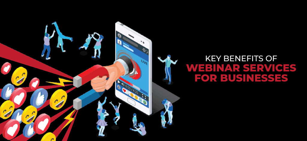 Key Benefits of Webinar Services for Business