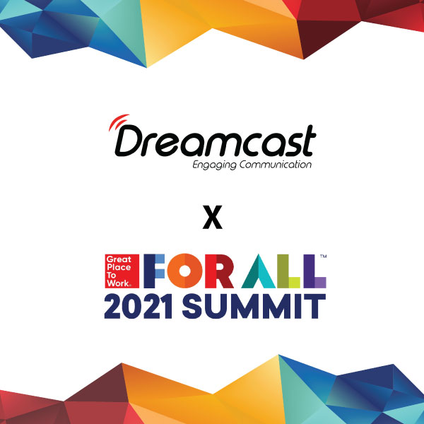 Dreamcast, The Virtual Venue For ‘The Great Place To Work For All Summit 2021’