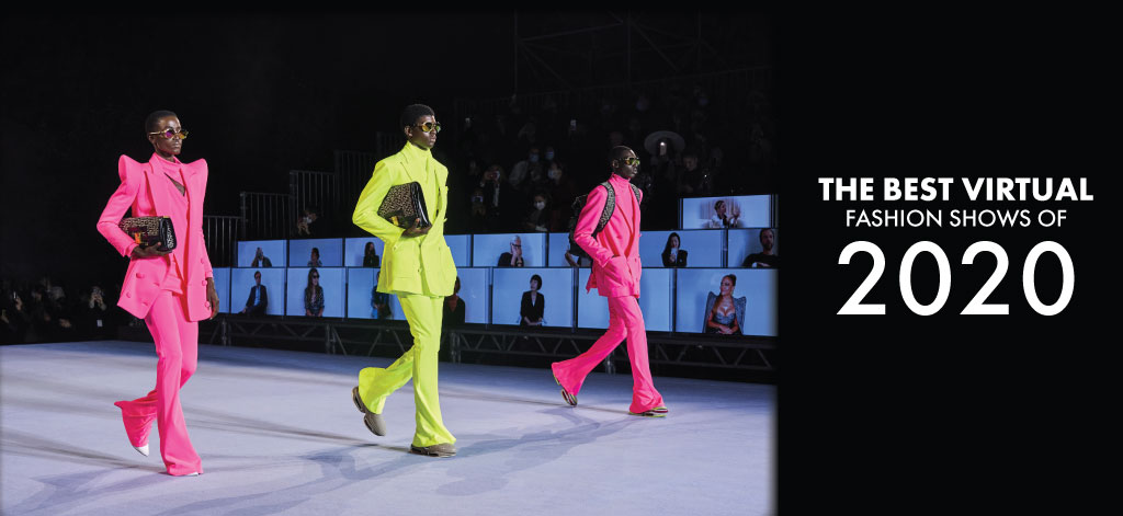 The Virtual Runway of Luxury Brands –  The Best Virtual Fashion Shows of 2020