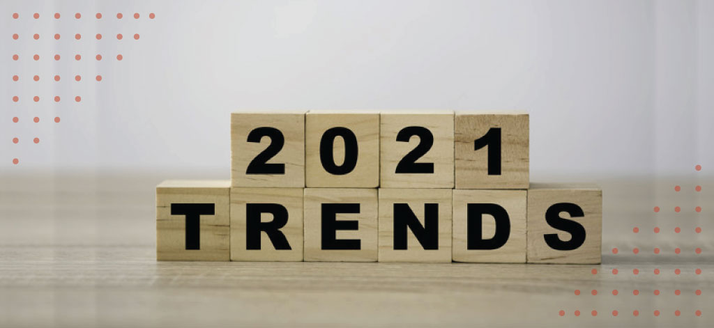 Marketing Trends That You Must Expect In 2021