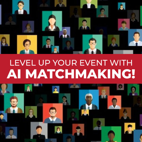Level Up Your Virtual & Hybrid Event With AI Matchmaking