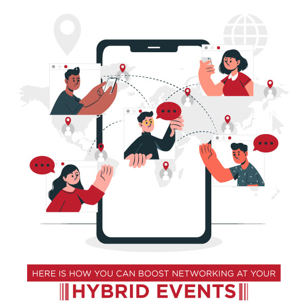 Here Is How You Can Boost Networking At Your Hybrid Events