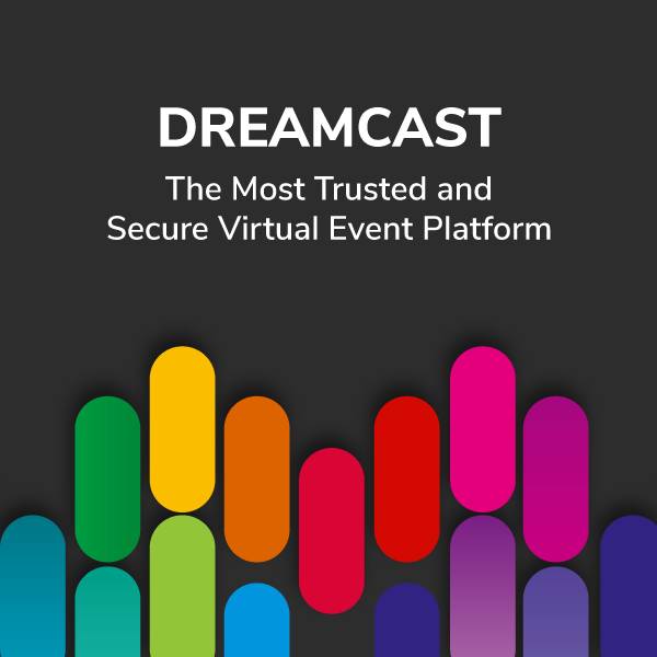 Dreamcast: The Most Trusted and Secure Virtual Event Platform