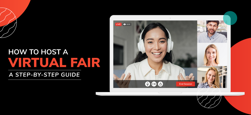 How to Host a Virtual Fair- A step-by-step Guide