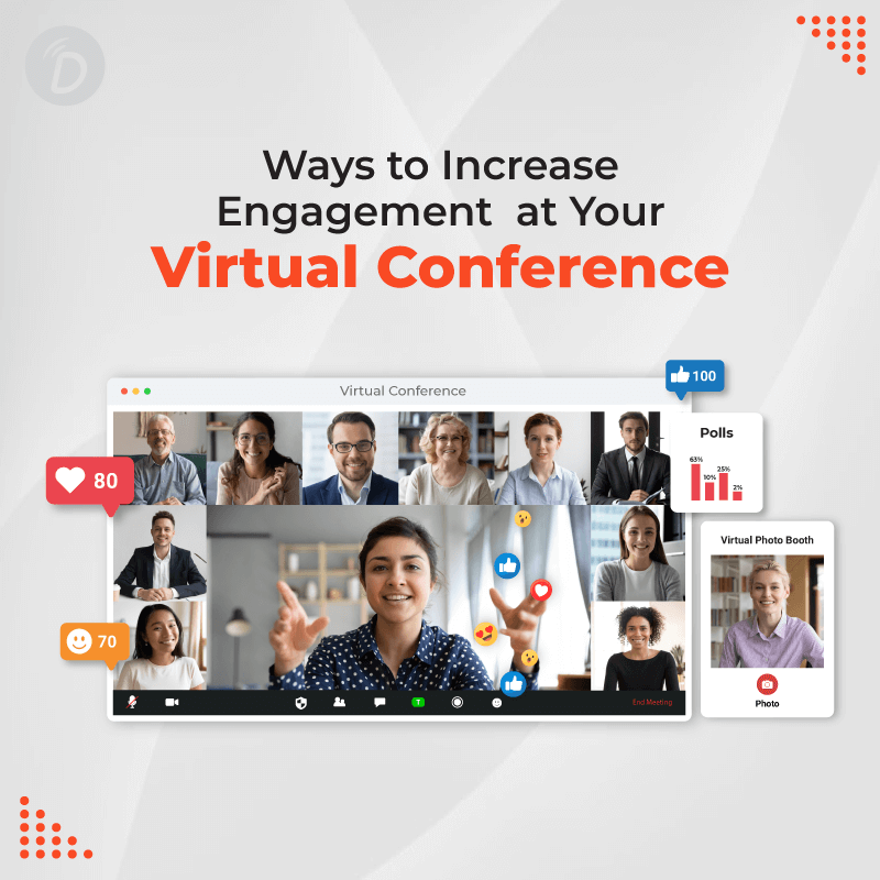Ways to Increase Engagement at Your Virtual Conference in 2022