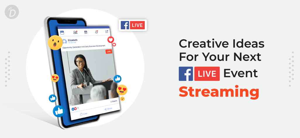 Creative Ideas for Your Next Facebook Live Event Streaming