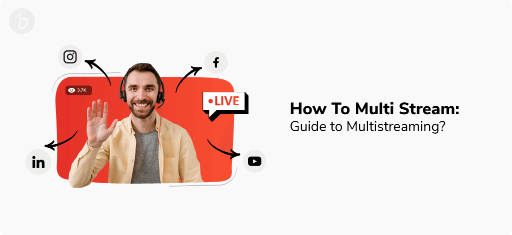 How To Multi Stream: Guide to Multistreaming?