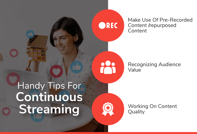 Handy Tips for Continuous Streaming