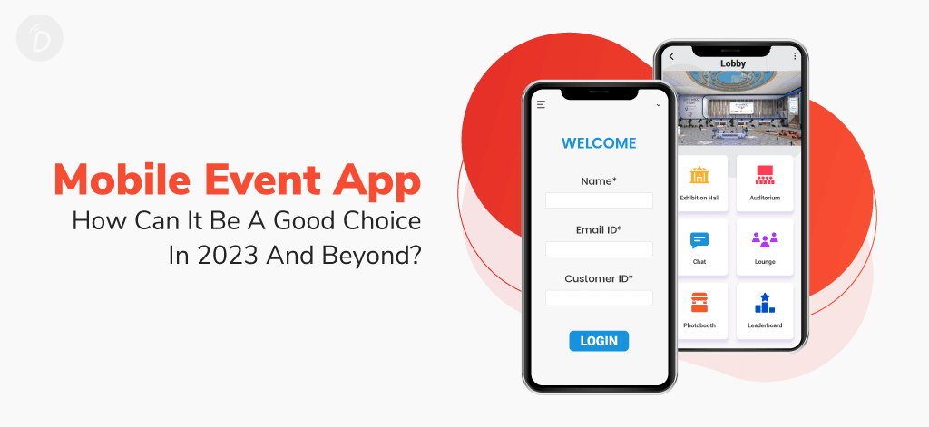 Mobile Event App: How Can It Be a Good Choice in 2023 and Beyond?