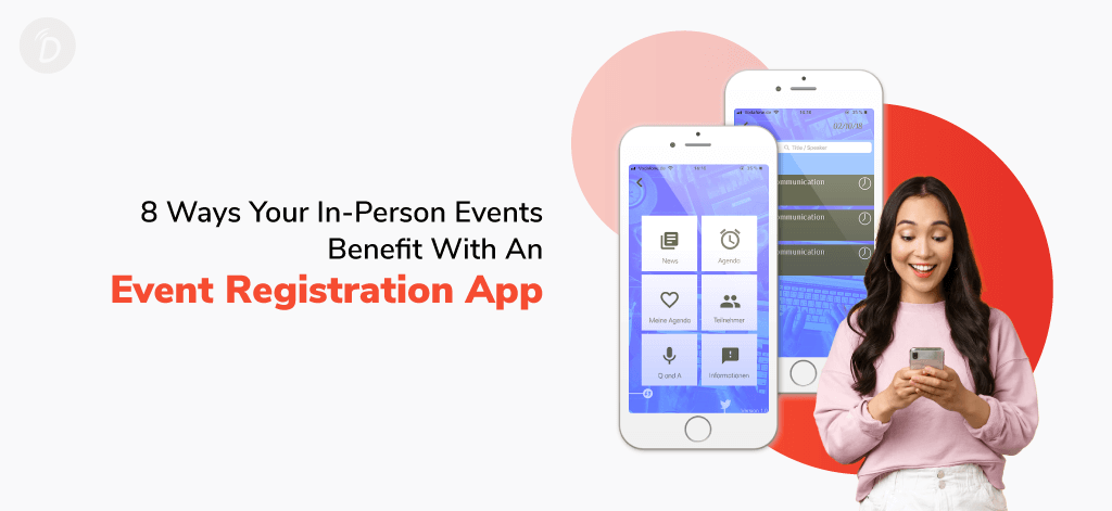 8 Ways Your In-Person Events Benefit With an Event Registration App