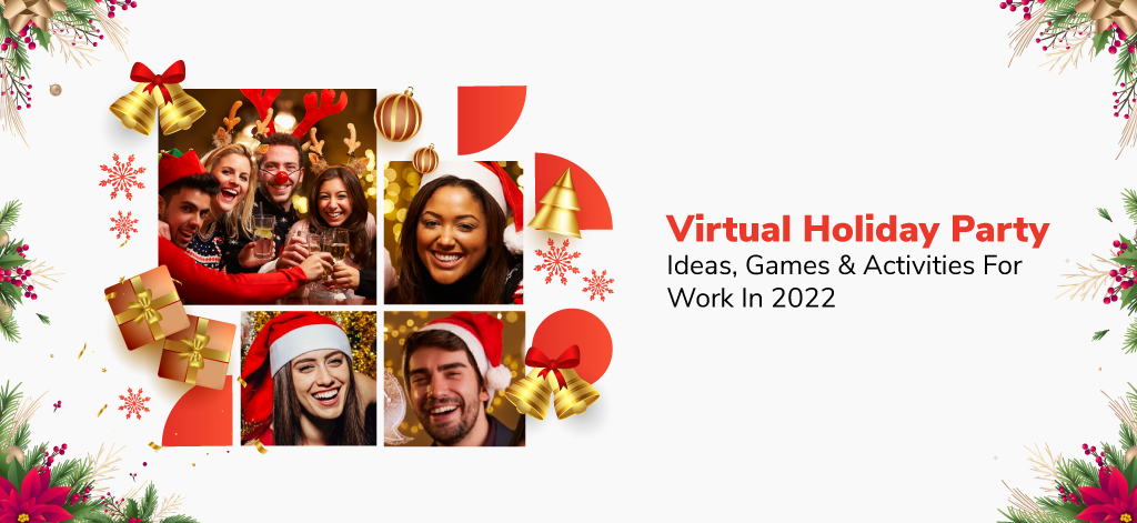 Virtual Holiday Party: Ideas, Games & Activities for Work in 2022