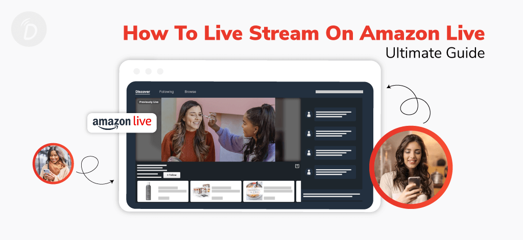 How to Live Stream on Amazon Live: Ultimate Guide