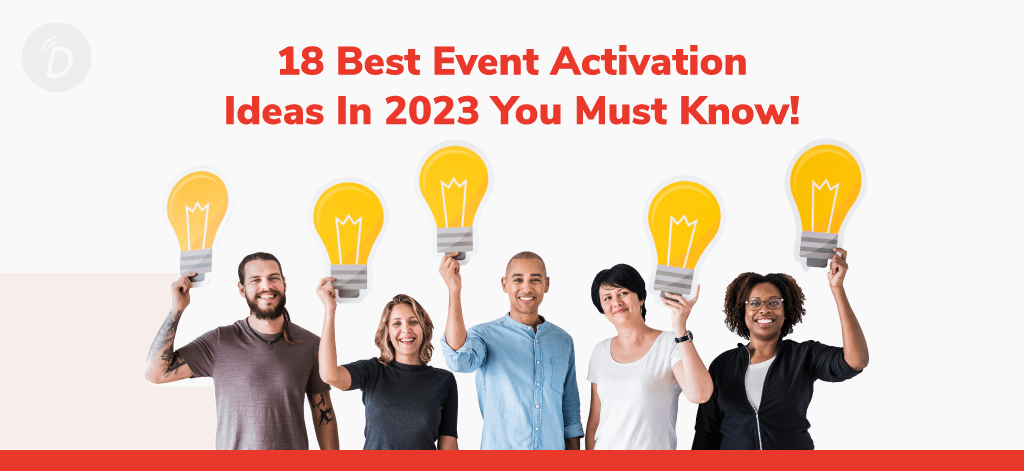 18 Best Event Activation Ideas In 2023 You Must Know!