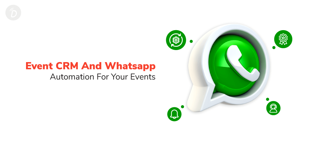 Event CRM And Whatsapp Automation For Your Events