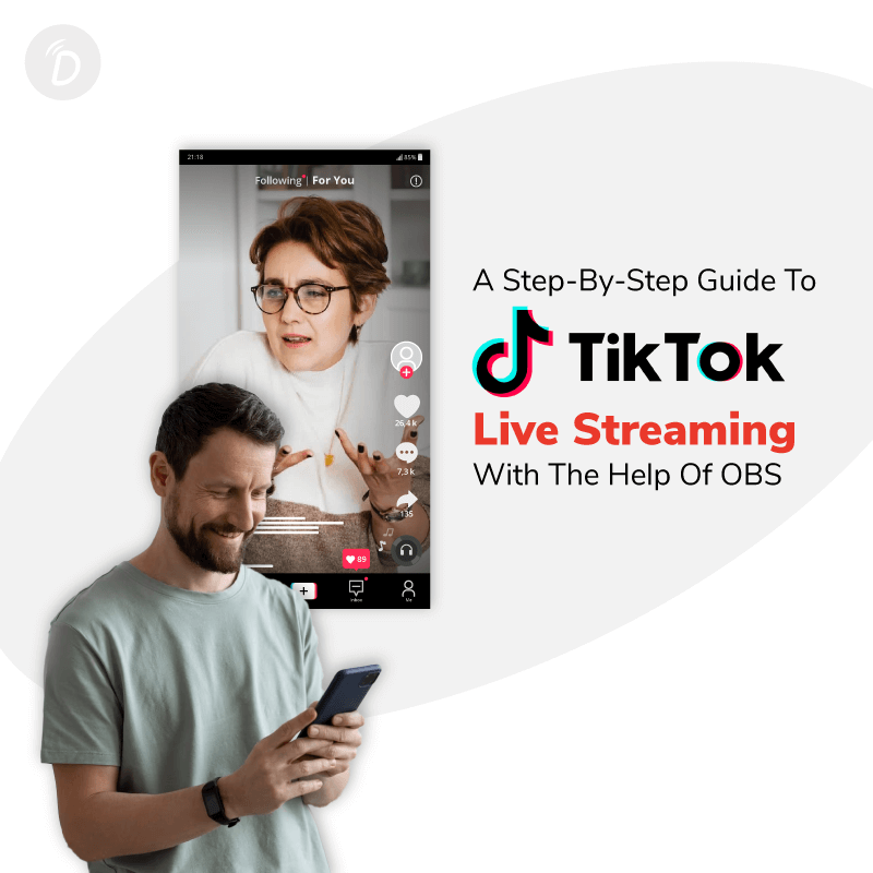 A Step-by-Step Guide to TikTok Live Streaming With the Help of OBS