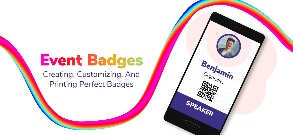 Event Badges – Creating, Customizing, and Printing Perfect Badges