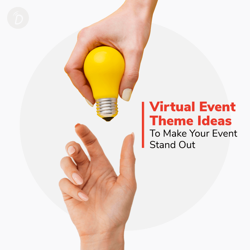 Virtual Event Theme Ideas To Make Your Event Stand Out