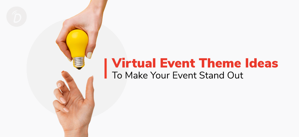 Virtual Event Theme Ideas To Make Your Event Stand Out