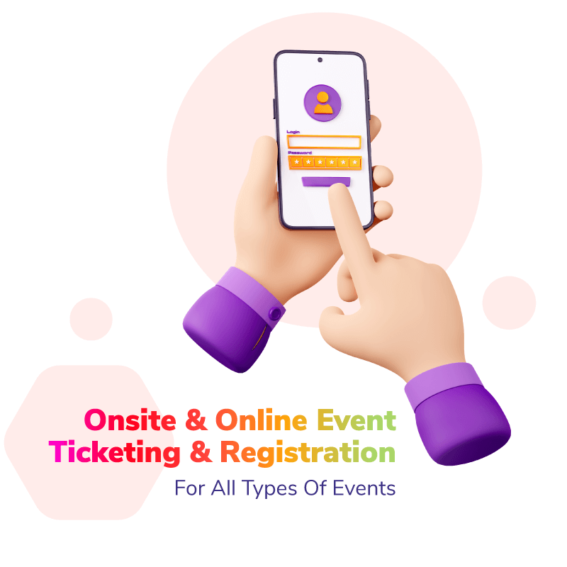 Onsite & Online Event Ticketing & Registration for All Types of Events
