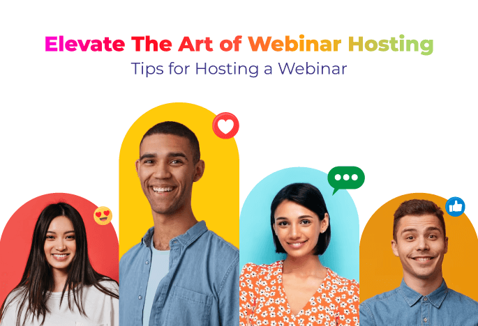 Elevate The Art of Webinar Hosting