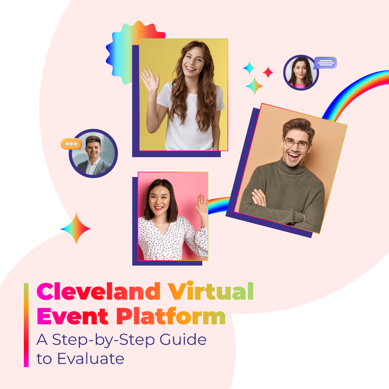 Cleveland Virtual Event Platform: A Step-by-Step Guide to Evaluate