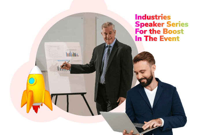 Industries Speaker Series For the Boost In The Event