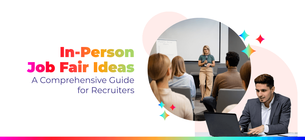 In-Person Job Fair Ideas: A Comprehensive Guide for Recruiters