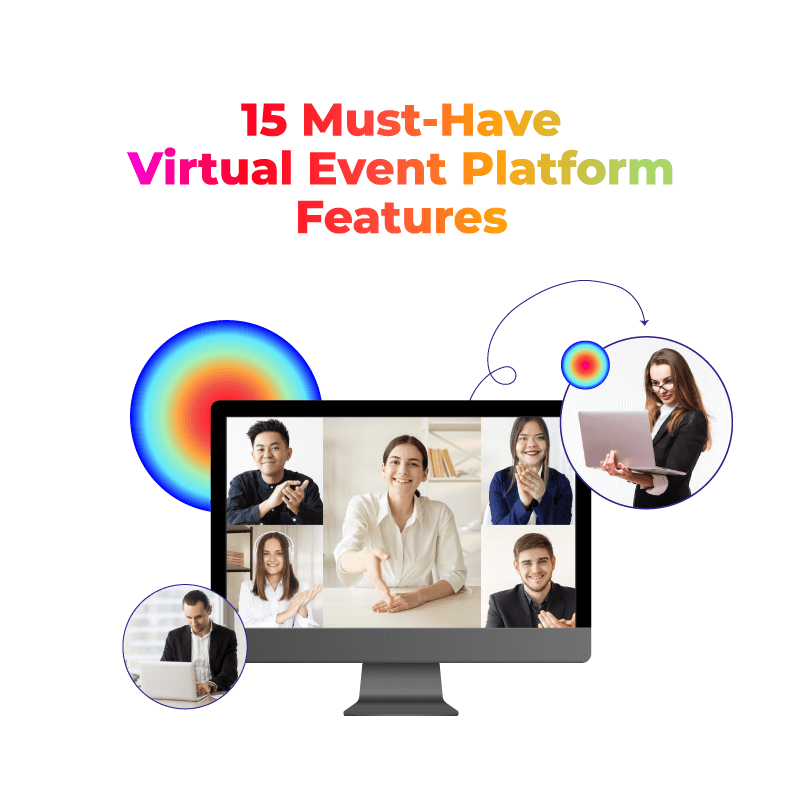 15 Must-Have Virtual Event Platform Features