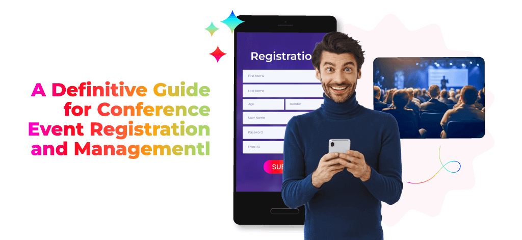 A Definitive Guide for Conference Event Registration and Management