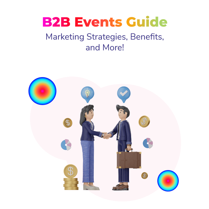 B2B Events Guide: Marketing Strategies, Benefits, and More!