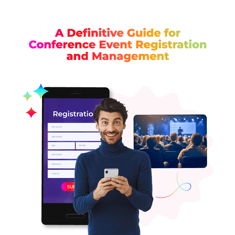 A Definitive Guide for Conference Event Registration and Management