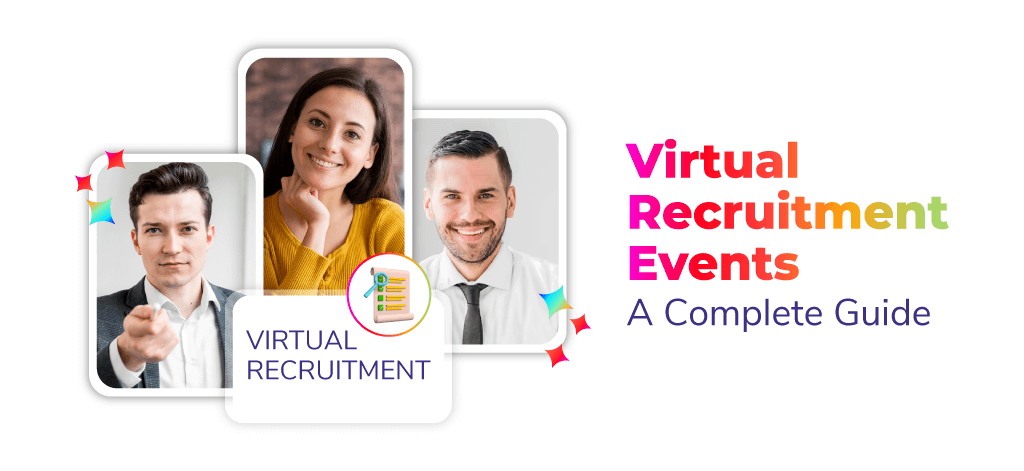 Virtual Recruitment Events: A Complete Guide