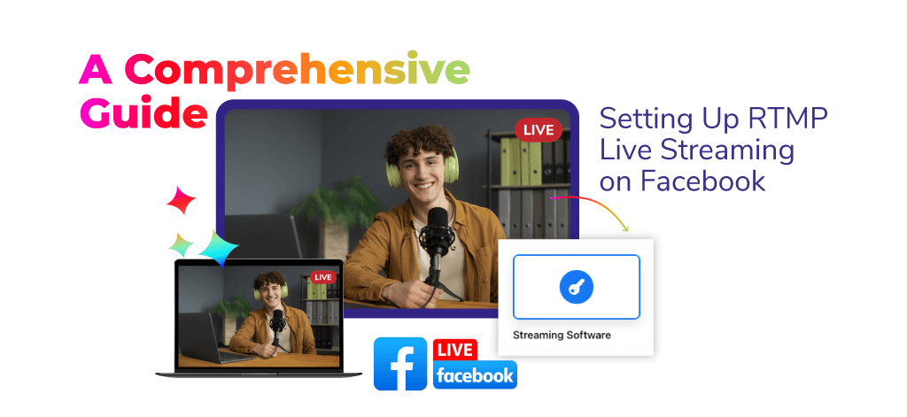 A Comprehensive Guide: Setting Up RTMP Live Streaming on Facebook