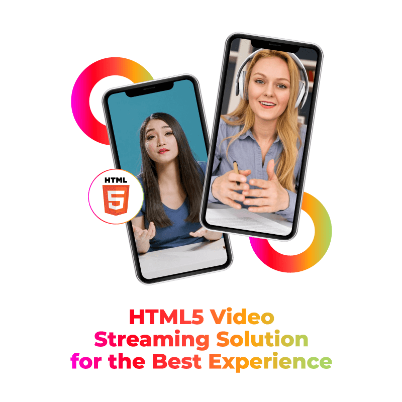 HTML5 Video Streaming Solution for the Best Experience