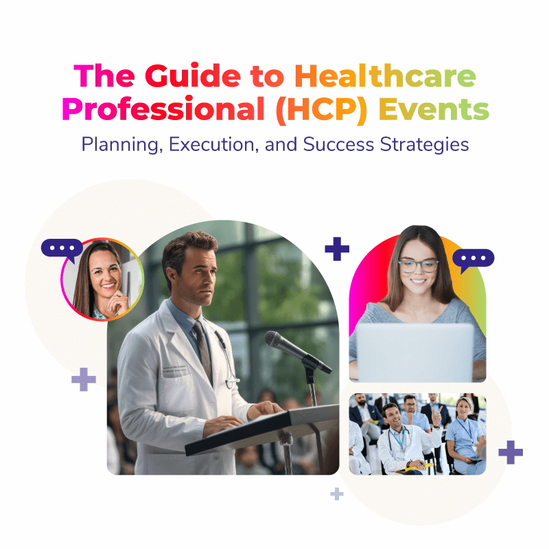 The Guide to Healthcare Professional (HCP) Events: Planning, Execution, and Success Strategies