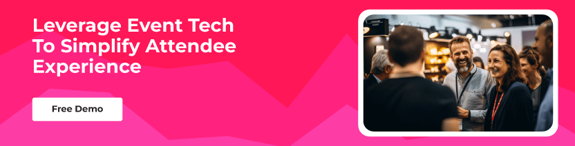 Event Tech To Simplify Attendee Experience