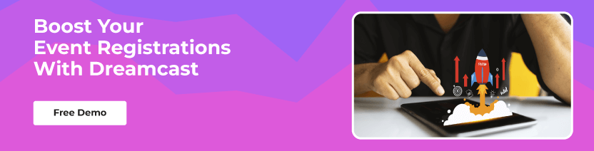 Boost Your Event Registrations With Dreamcast