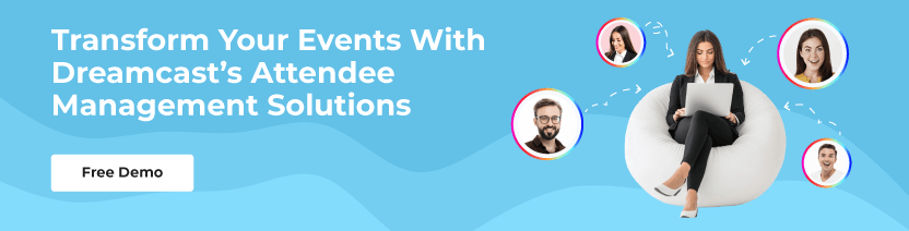 Dreamcast’s Attendee Management Solutions